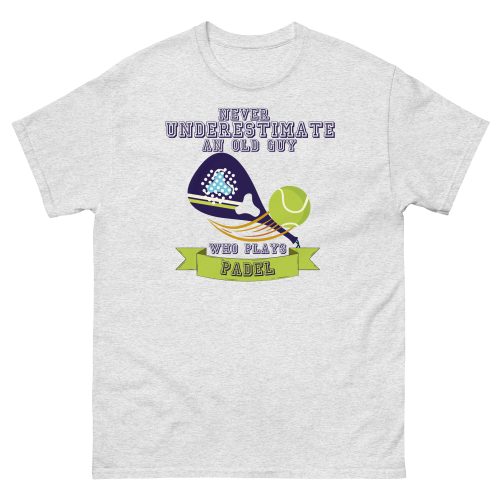 Padel T-shirt Never Underestimate An Old Guy Who Plays Padel