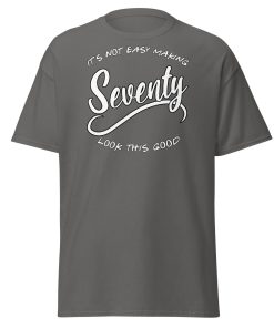 70th Birthday T-Shirt Seventy Looks This Good
