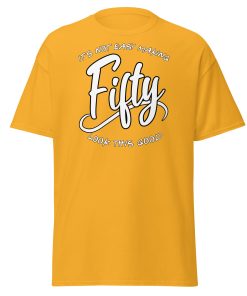 50th Birthday T-shirt Not Easy Making 50 Look Good