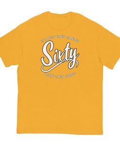 60th Birthday T-shirt Not Easy Making 60 Look Good