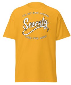 70th Birthday T-Shirt Seventy Looks This Good