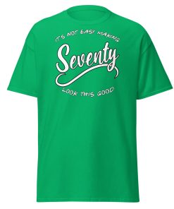 70th Birthday T-Shirt Seventy Looks This Good