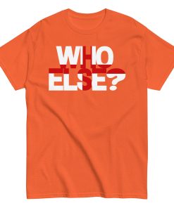 Who Else T-shirt Jude Bellingham Inspired England T-shirt
