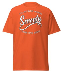 70th Birthday T-Shirt Seventy Looks This Good