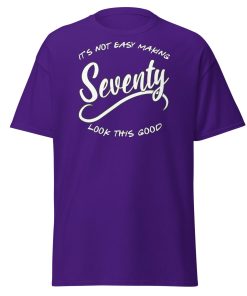 70th Birthday T-Shirt Seventy Looks This Good