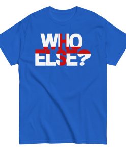 Who Else T-shirt Jude Bellingham Inspired England T-shirt