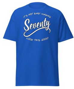 70th Birthday T-Shirt Seventy Looks This Good