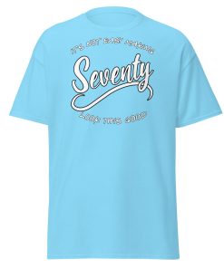 70th Birthday T-Shirt Seventy Looks This Good