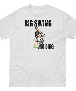 Big Swing No Ding Cricket T-shirt Funny Cricket T-shirts