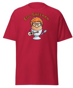 Egg Sheeran T-shirt The Ultimate Funny Ed Sheeran T-shrt