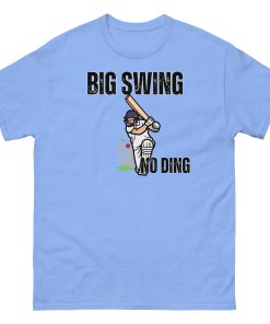 Big Swing No Ding Cricket T-shirt Funny Cricket T-shirts