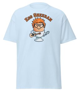 Egg Sheeran T-shirt The Ultimate Funny Ed Sheeran T-shrt