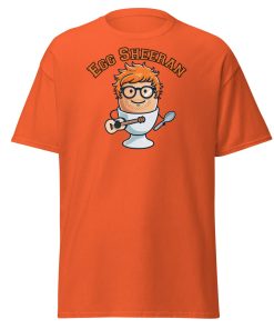 Egg Sheeran T-shirt The Ultimate Funny Ed Sheeran T-shrt