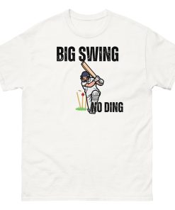 Big Swing No Ding Cricket T-shirt Funny Cricket T-shirts