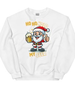 Ho Ho Hold My Beer Santa Christmas Jumper Sweatshirt