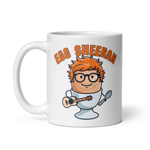 Egg Sheeran Mug The Ultimate Funny Ed Sheeran Gift Mug