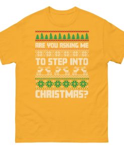 Are You Asking Me To Step Into Christmas T-shirt Smithy