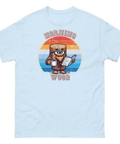Morning Wood T-shirt Funny Gift for Him Tee