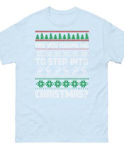Are You Asking Me To Step Into Christmas T-shirt Smithy