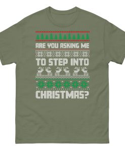 Are You Asking Me To Step Into Christmas T-shirt Smithy