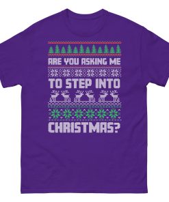 Are You Asking Me To Step Into Christmas T-shirt Smithy