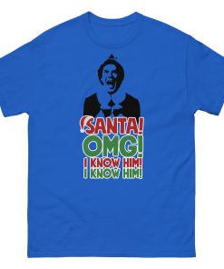 Santa OMG I Know Him Buddy The Elf Christmas T-shirt
