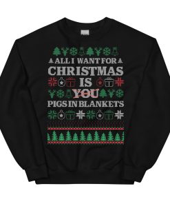 All I Want For Christmas Is Pigs In Blankets Christmas Jumper