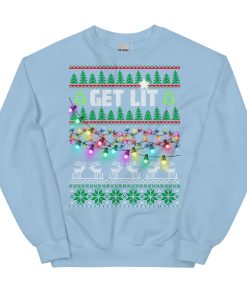 Get Lit Christmas Jumper Funny Festive Sweatshirt