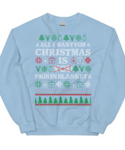 All I Want For Christmas Is Pigs In Blankets Christmas Jumper