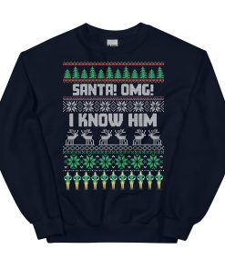 Santa OMG I Know Him Christmas Jumper Elf Sweatshirt