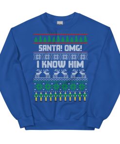 Santa OMG I Know Him Christmas Jumper Elf Sweatshirt
