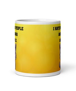 I Hate Morning People And Mornings And People Mug - Image 3