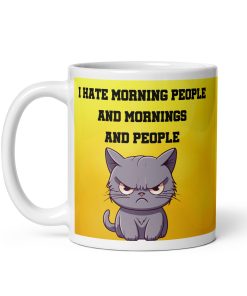 I Hate Morning People And Mornings And People Mug