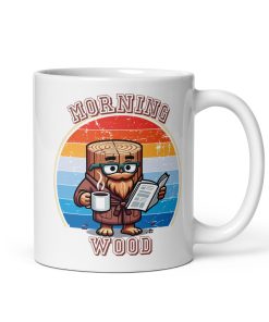 Morning Wood Mug – Funny Cheeky Mug Gift For Men