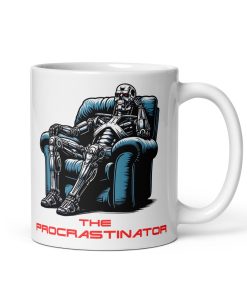 The Procrastinator Mug – Funny Mug For Lazy Terminator Fans