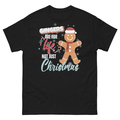 Gingers Are For Life Not Just Christmas T-shirt Gift for Gingers