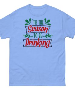 Christmas T-Shirt Tis The Season To Be Drinking