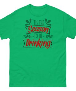 Christmas T-Shirt Tis The Season To Be Drinking