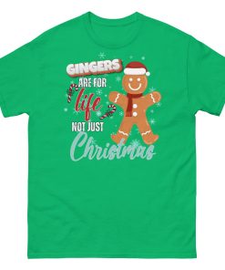Gingers Are For Life Not Just Christmas T-shirt Gift for Gingers