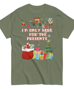 I’m Only Here For The Presents T-Shirt Christmas T-shirt For Men