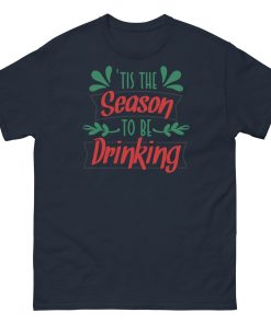 Christmas T-Shirt Tis The Season To Be Drinking