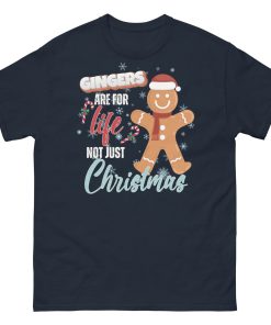 Gingers Are For Life Not Just Christmas T-shirt Gift for Gingers