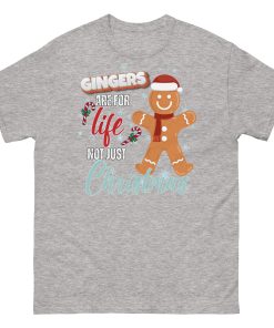 Gingers Are For Life Not Just Christmas T-shirt Gift for Gingers