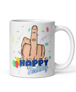Middle Finger Happy Birthday Mug For Men
