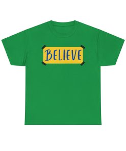 BELIEVE Ted Lasso T-shirt Believe Poster T-shirt