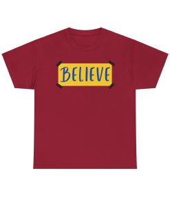 BELIEVE Ted Lasso T-shirt Believe Poster T-shirt