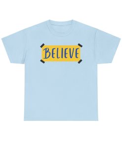 BELIEVE Ted Lasso T-shirt Believe Poster T-shirt