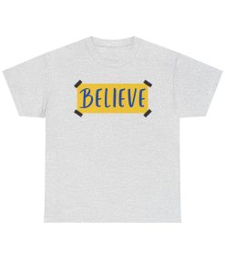 BELIEVE Ted Lasso T-shirt Believe Poster T-shirt