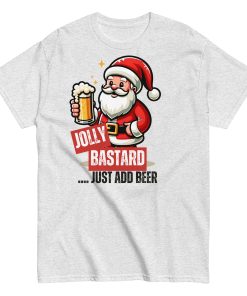 Jolly Bastard Just Add Beer Funny Christmas T-shirt For Men