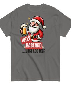 Jolly Bastard Just Add Beer Funny Christmas T-shirt For Men